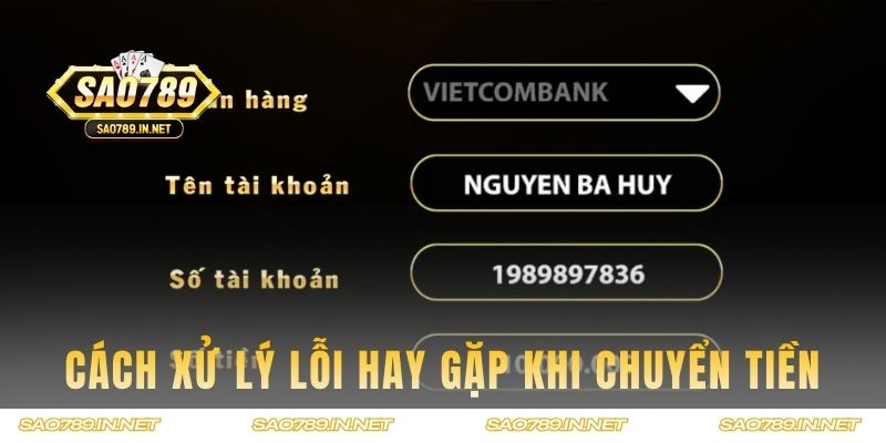 Cách xử lý lỗi hay gặp khi chuyển tiền